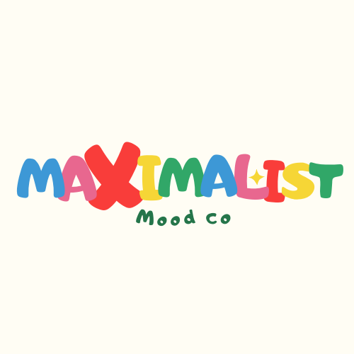 Maximalist Mood Co. 